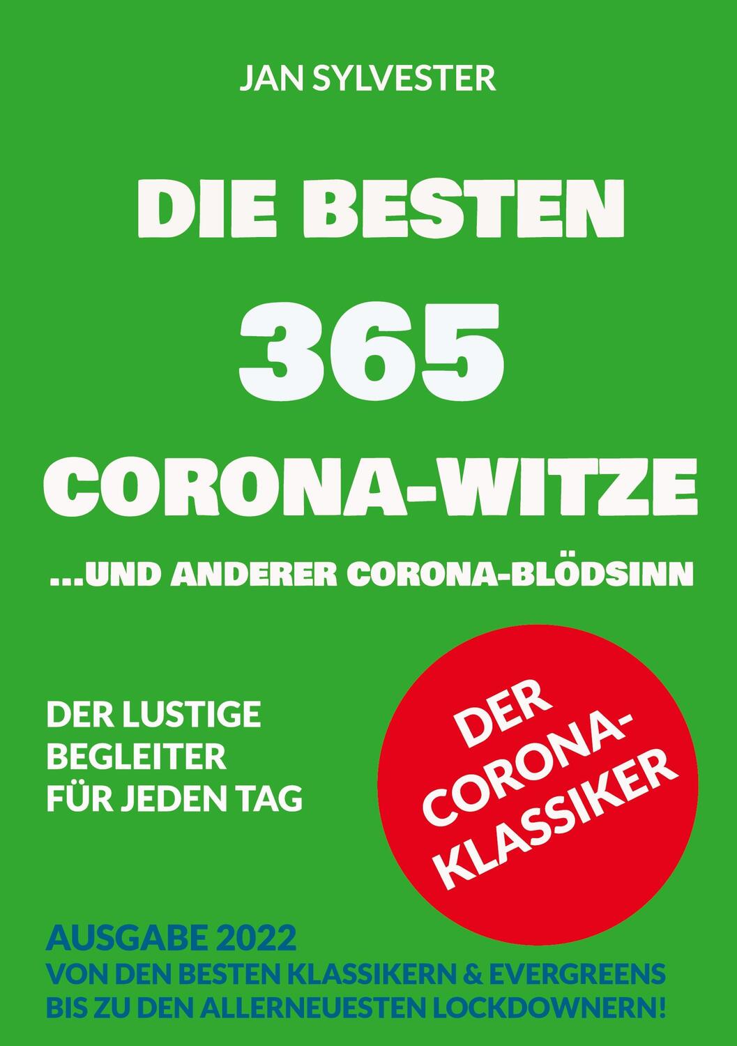 Cover: 9783755776444 | Die besten 365 Corona-Witze | ... und anderer Corona-Blödsinn | Buch