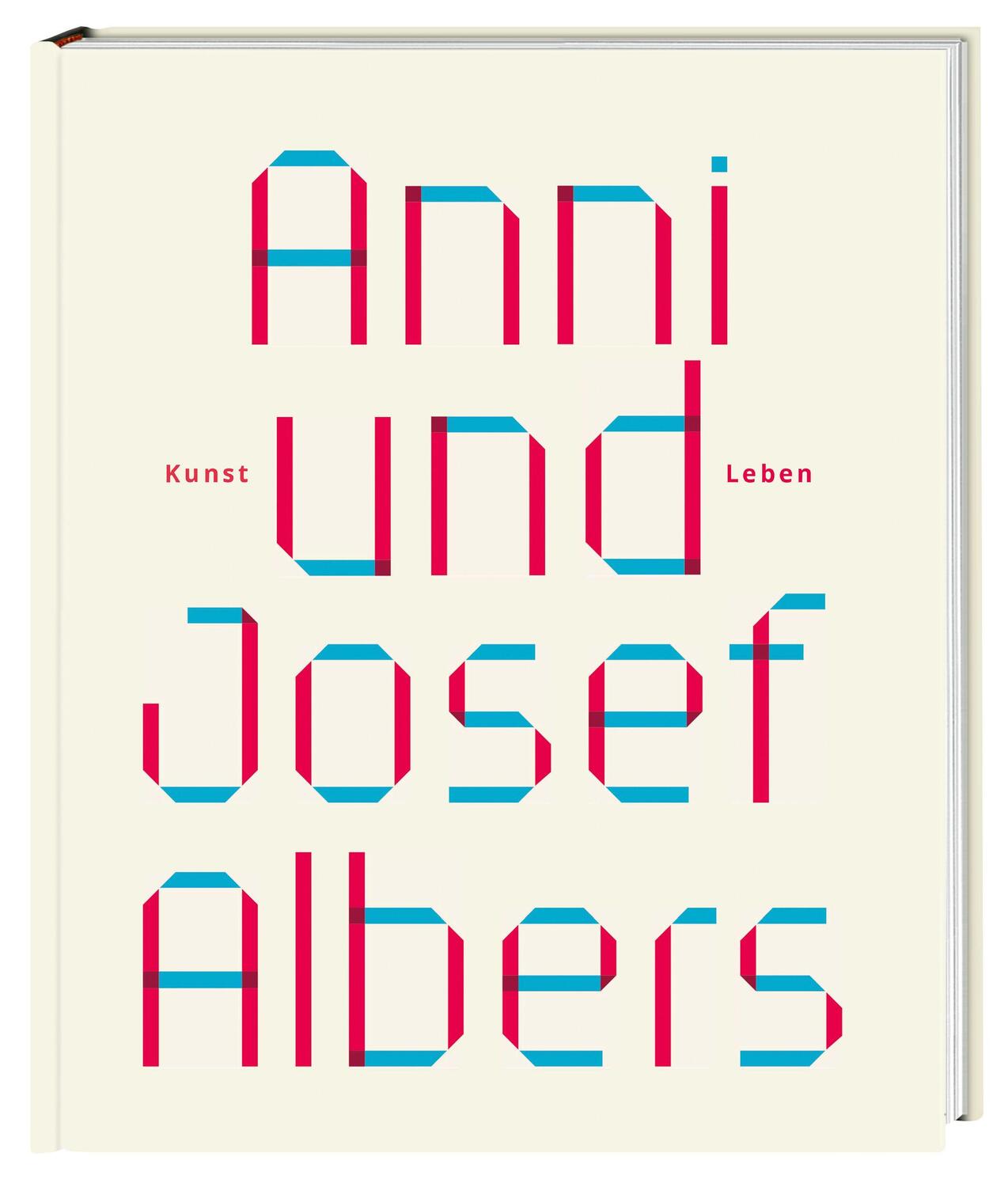 Bild: 9783791379968 | Anni und Josef Albers | Kunst und Leben | Julia Garimorth | Buch