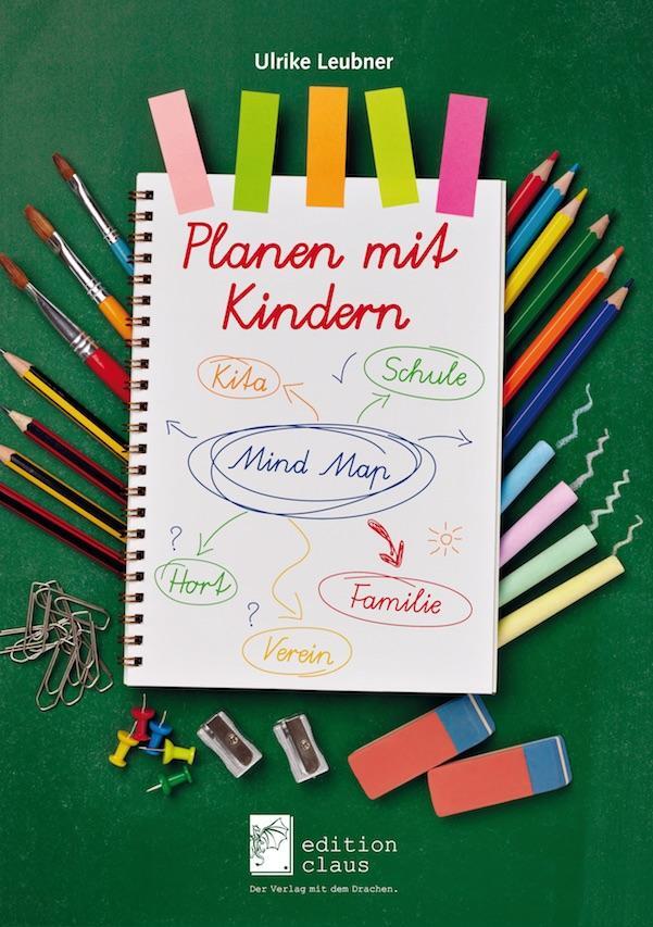 Cover: 9783981888317 | Planen mit Kindern | Ulrike Leubner | Taschenbuch | 76 S. | Deutsch