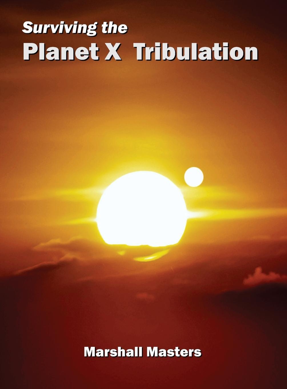 Cover: 9781597721974 | Surviving the Planet X Tribulation | Marshall Masters | Buch | 2021