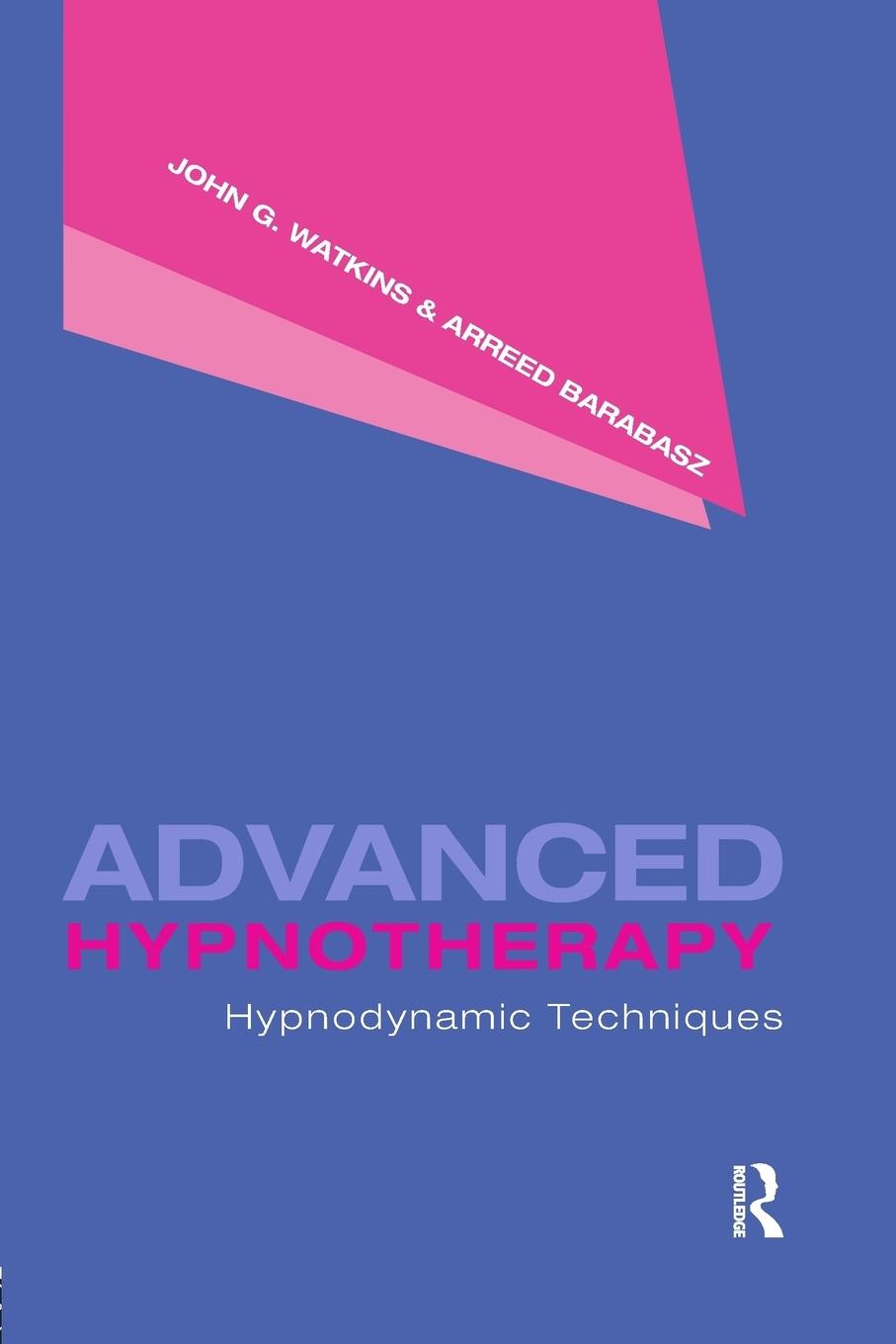 Cover: 9781138988330 | Advanced Hypnotherapy | Hypnodynamic Techniques | Watkins (u. a.)