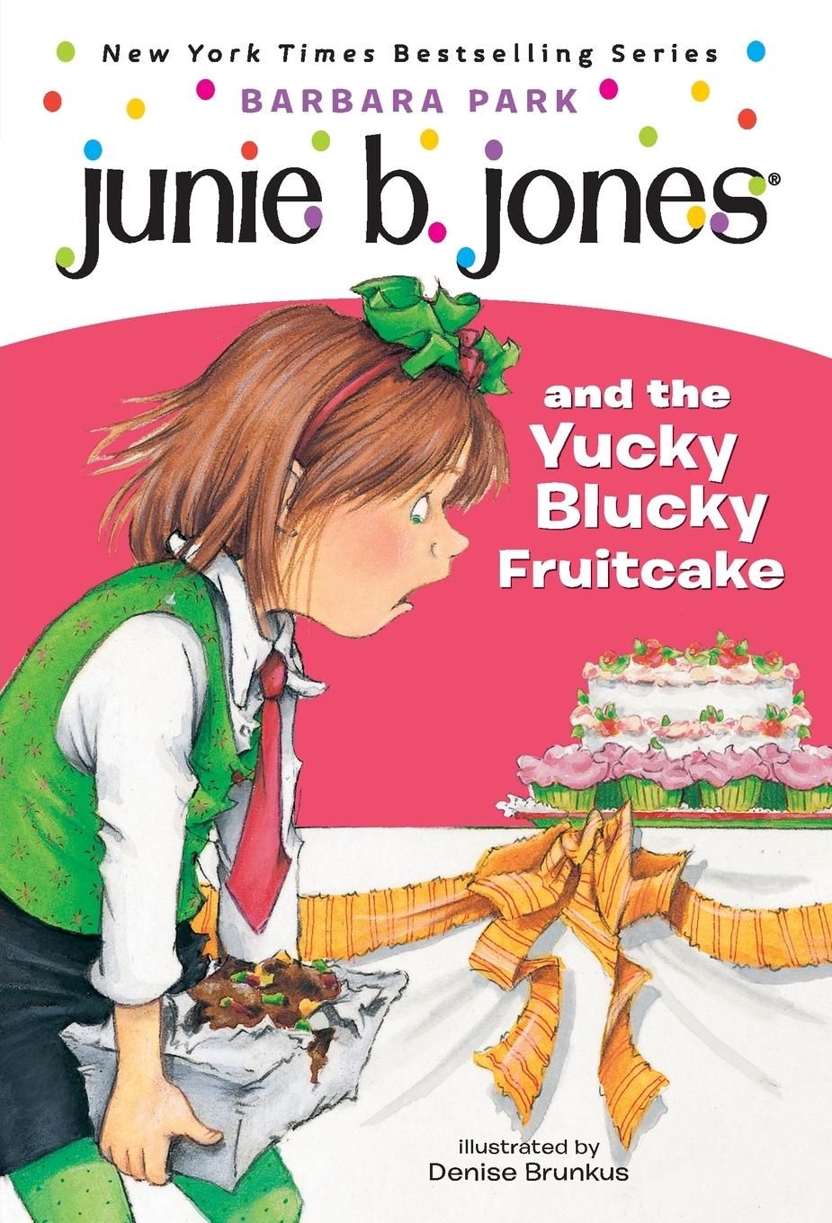 Cover: 9780679866947 | Junie B. Jones #5 | Junie B. Jones and the Yucky Blucky Fruitcake