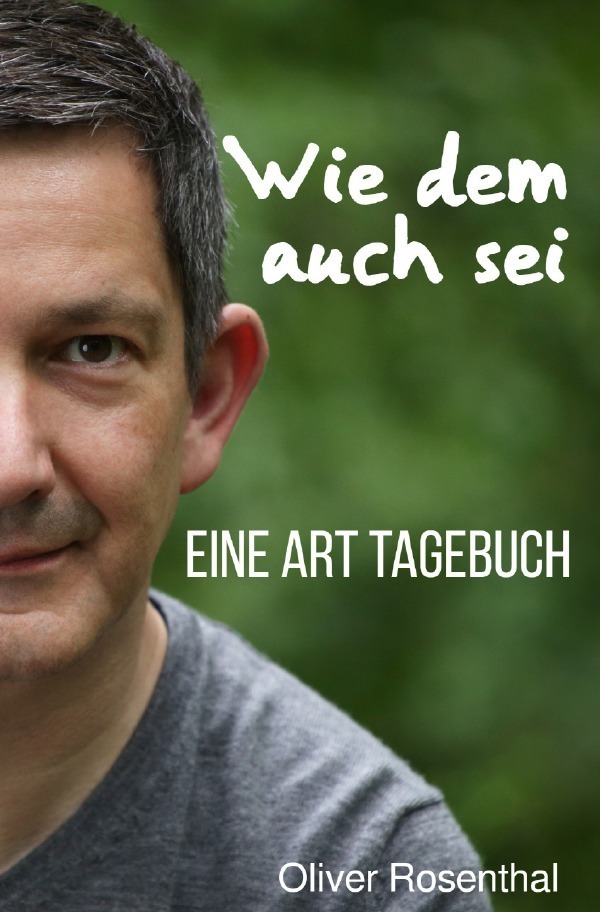 Cover: 9783745008913 | Tagebücher / Wie dem auch sei | Eine Art Tagebuch | Oliver Rosenthal