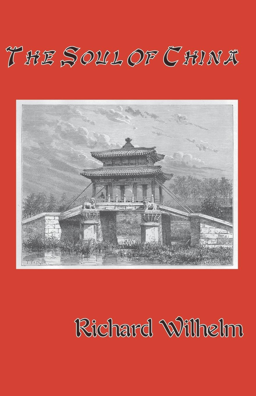 Cover: 9781590210567 | The Soul of China | Richard Wilhelm | Taschenbuch | Englisch | 2007