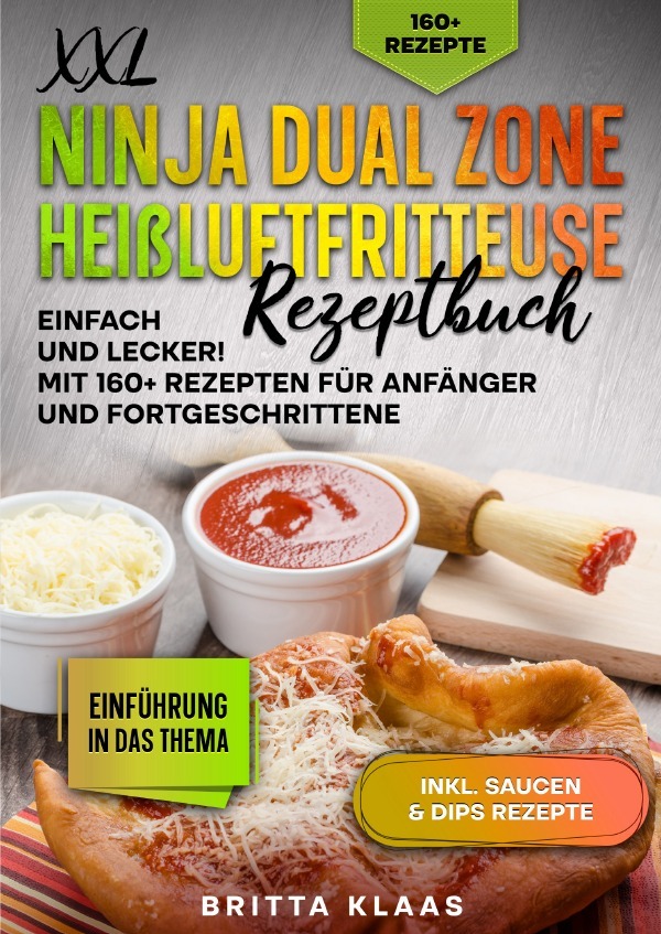 Cover: 9783759870452 | XXL Ninja Dual Zone Heißluftfritteuse Rezeptbuch | Britta Klaas | Buch