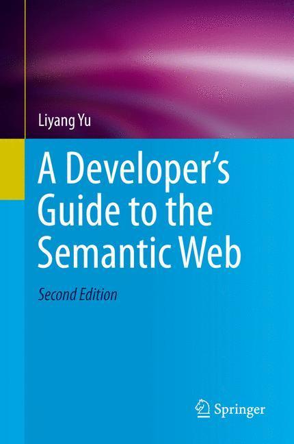 Bild: 9783662437957 | A Developer¿s Guide to the Semantic Web | Liyang Yu | Buch | xxv