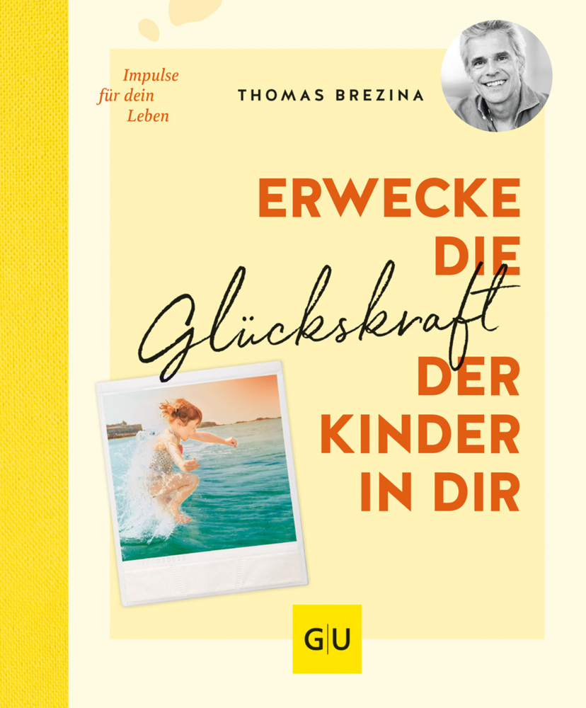 Cover: 9783833883255 | Erwecke die Glückskraft der Kinder in dir | Thomas Brezina | Buch