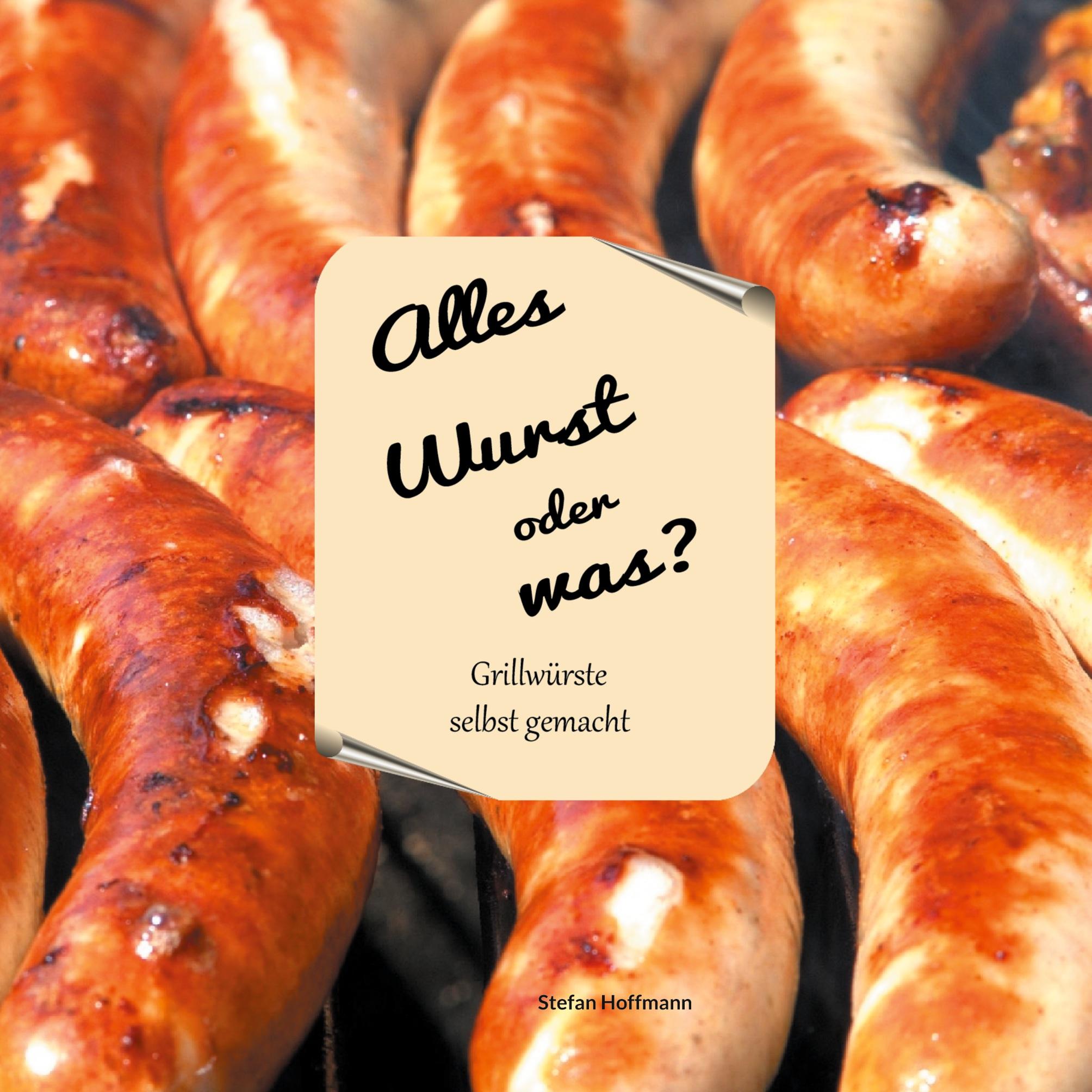 Cover: 9783769340396 | Alles Wurst oder was? | Grillwürste selber machen &amp; viel mehr | Buch