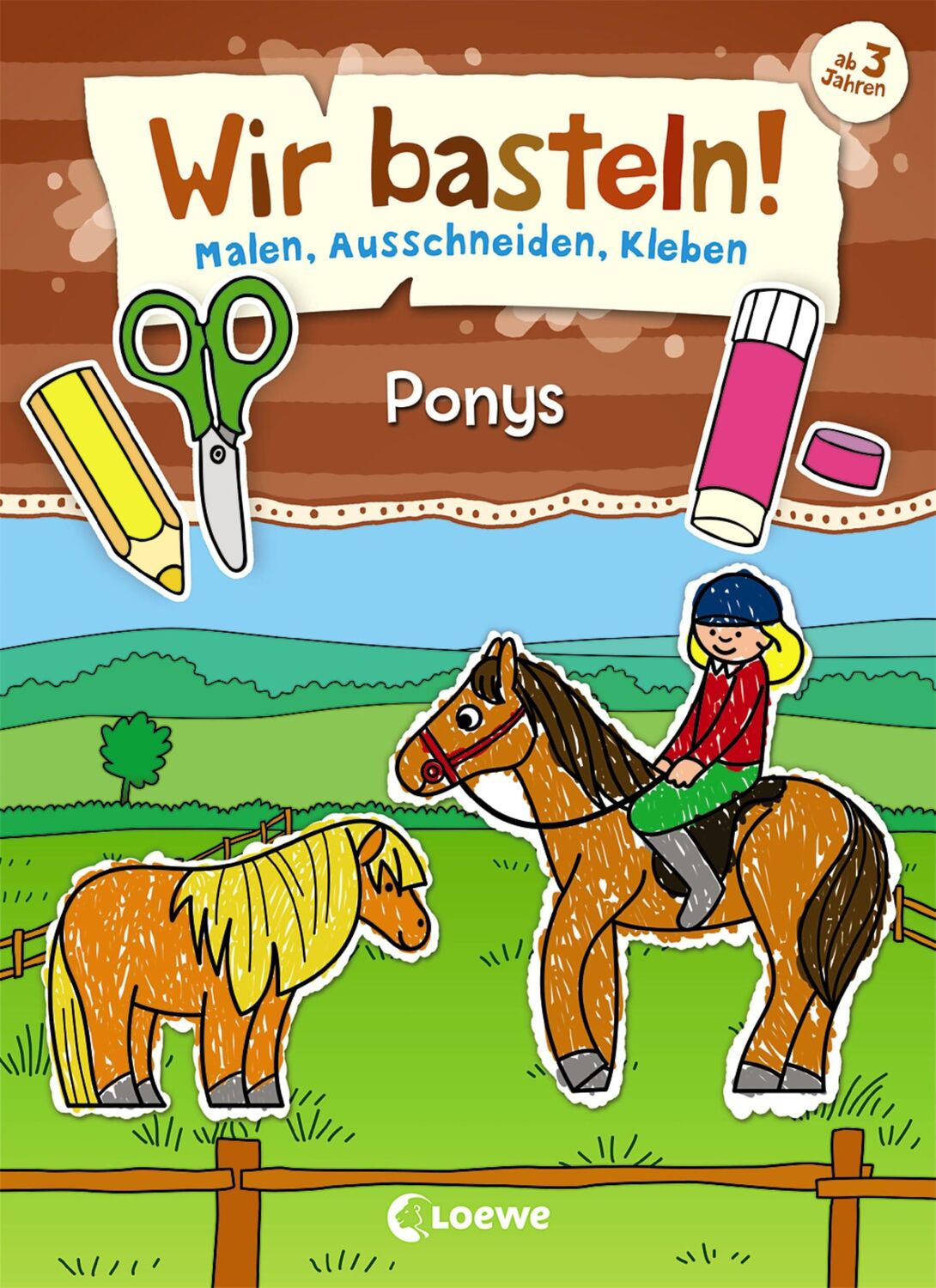 Cover: 9783743203129 | Wir basteln! - Malen, Ausschneiden, Kleben - Ponys | Loewe Kreativ