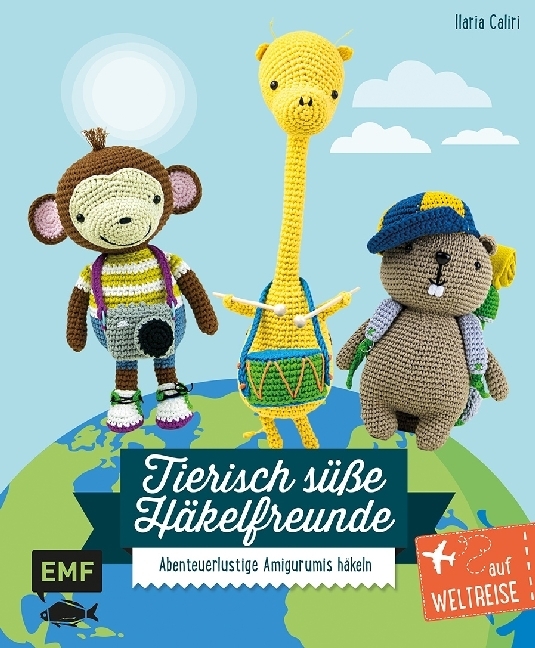 Cover: 9783863557737 | Tierisch süße Häkelfreunde auf Weltreise | Ilaria Caliri | Taschenbuch