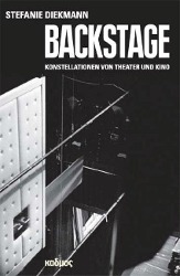 Cover: 9783865991034 | Backstage | Konstellationen von Theater und Kino, Kaleidogramme | Buch