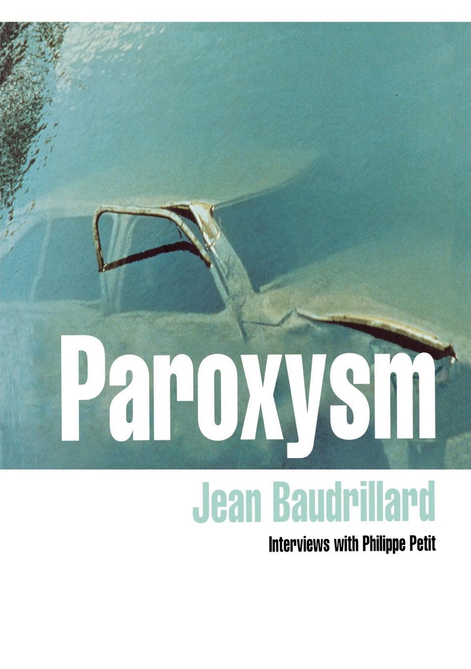 Cover: 9781859842416 | Paroxysm | Jean Baudrillard (u. a.) | Taschenbuch | Englisch | 1998