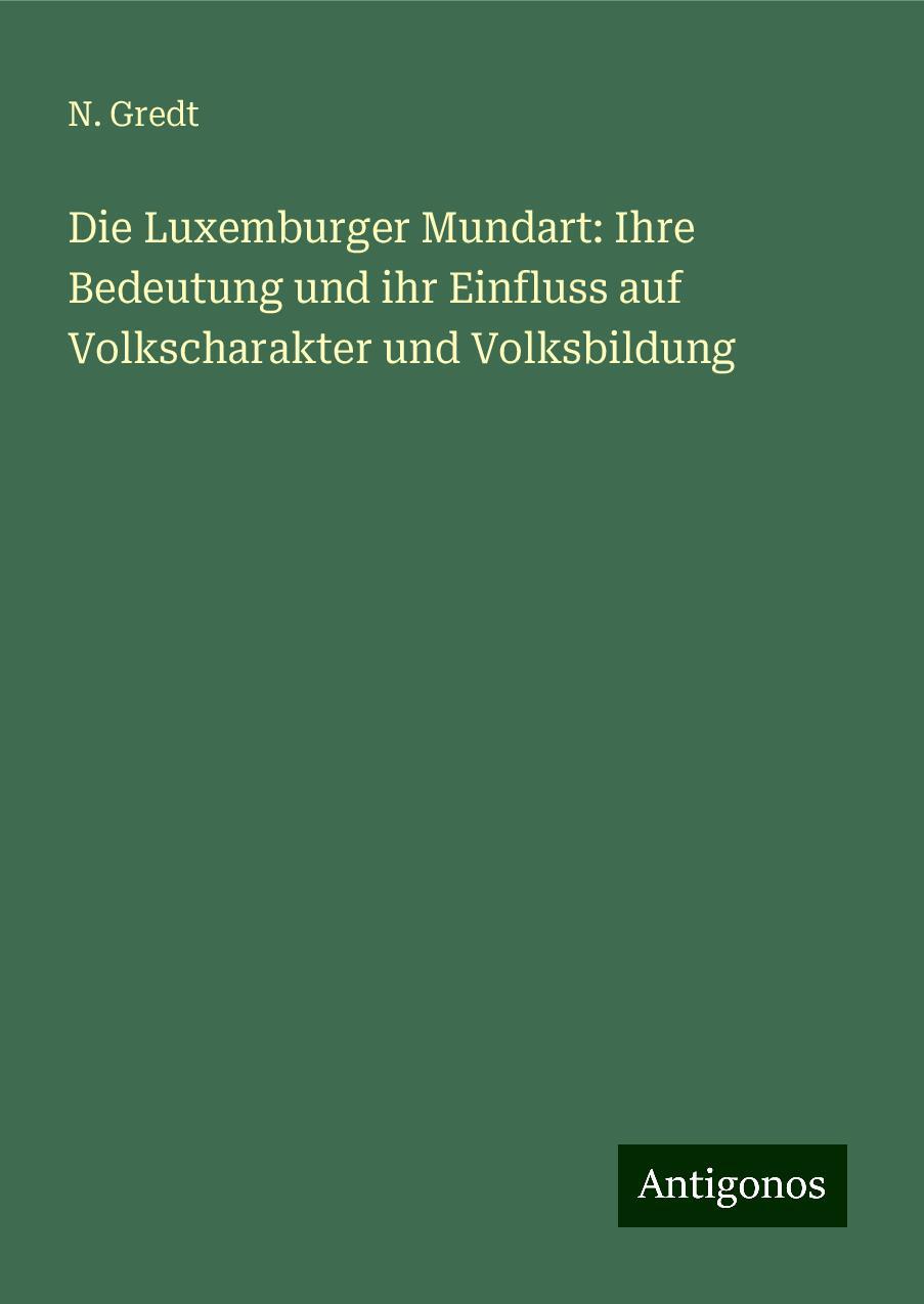 Cover: 9783386455206 | Die Luxemburger Mundart: Ihre Bedeutung und ihr Einfluss auf...