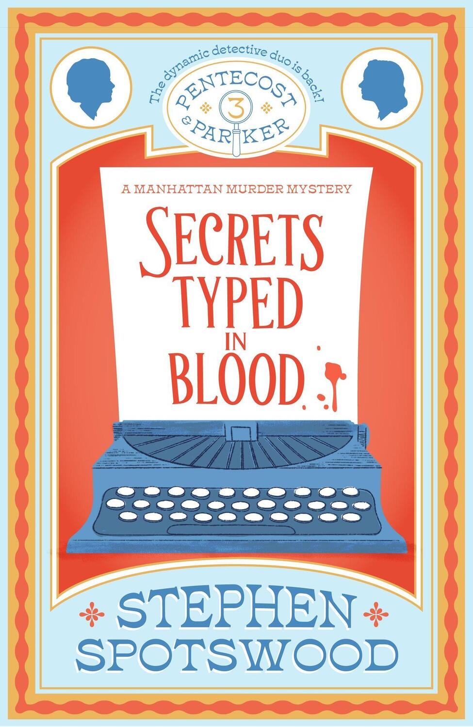 Cover: 9781035409464 | Secrets Typed in Blood | Pentecost and Parker 3 | Stephen Spotswood