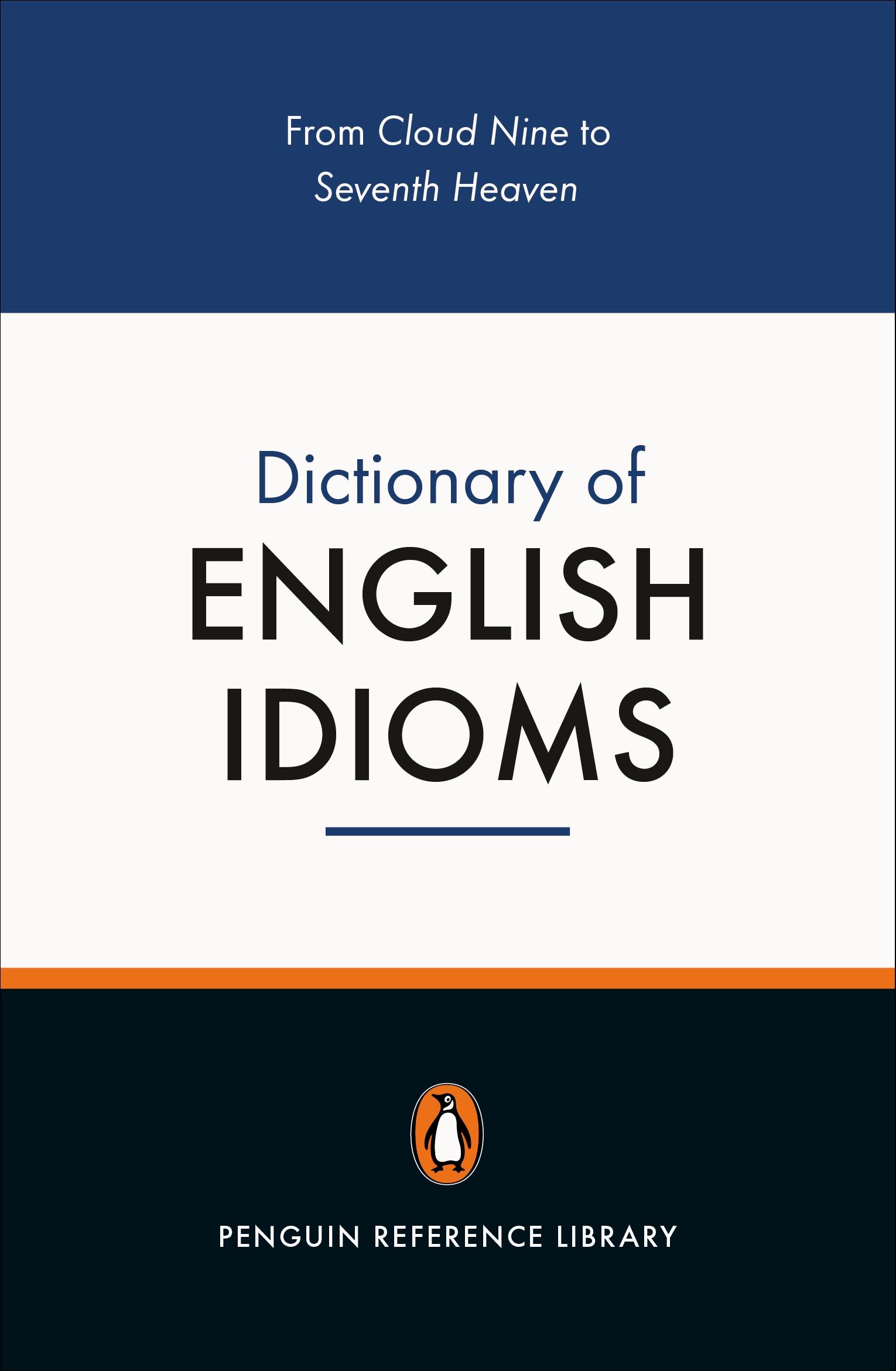 Cover: 9780140514810 | The Penguin Dictionary of English Idioms | 5000 Idioms | Taschenbuch