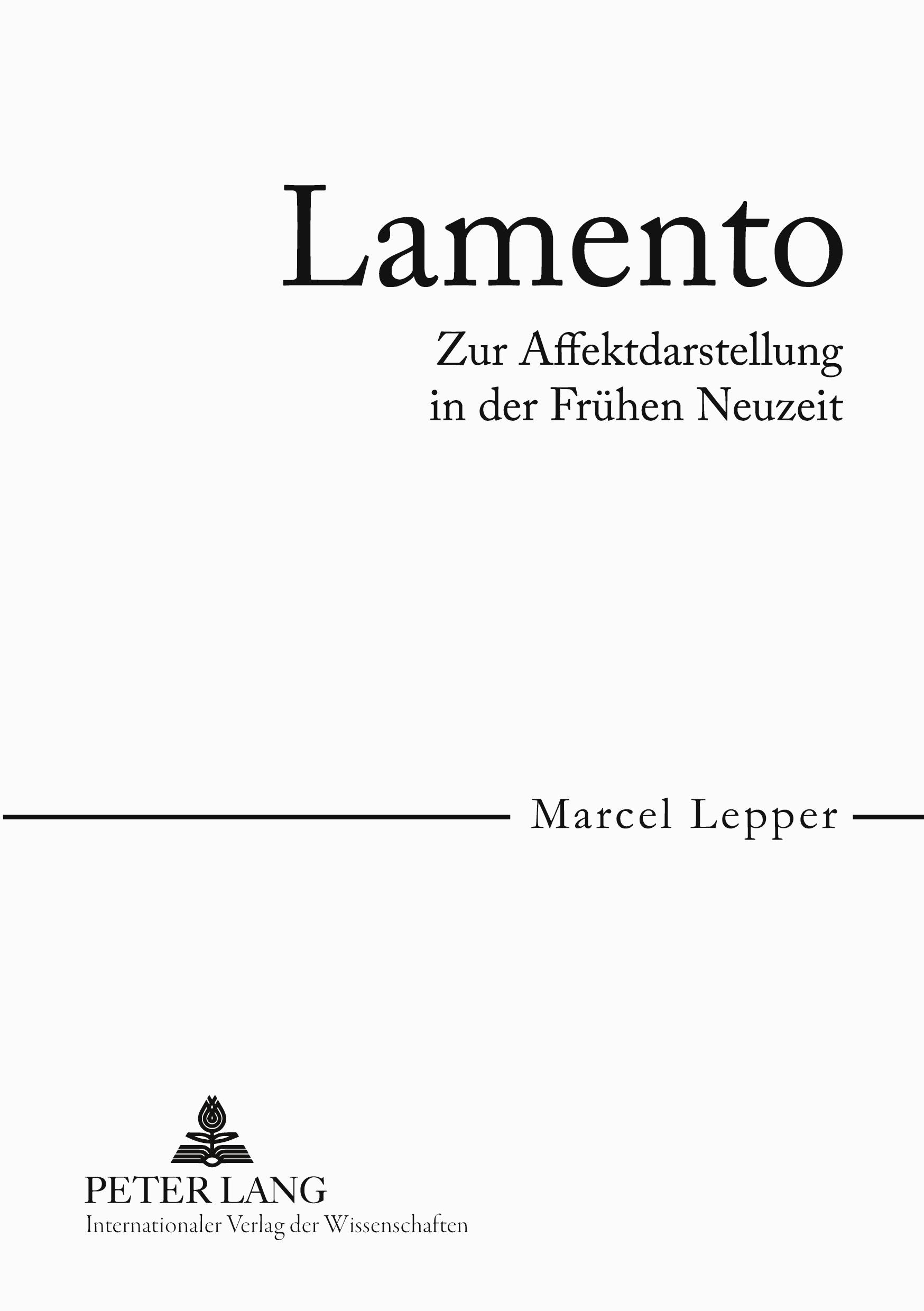 Cover: 9783631562093 | Lamento | Zur Affektdarstellung in der Frühen Neuzeit | Marcel Lepper