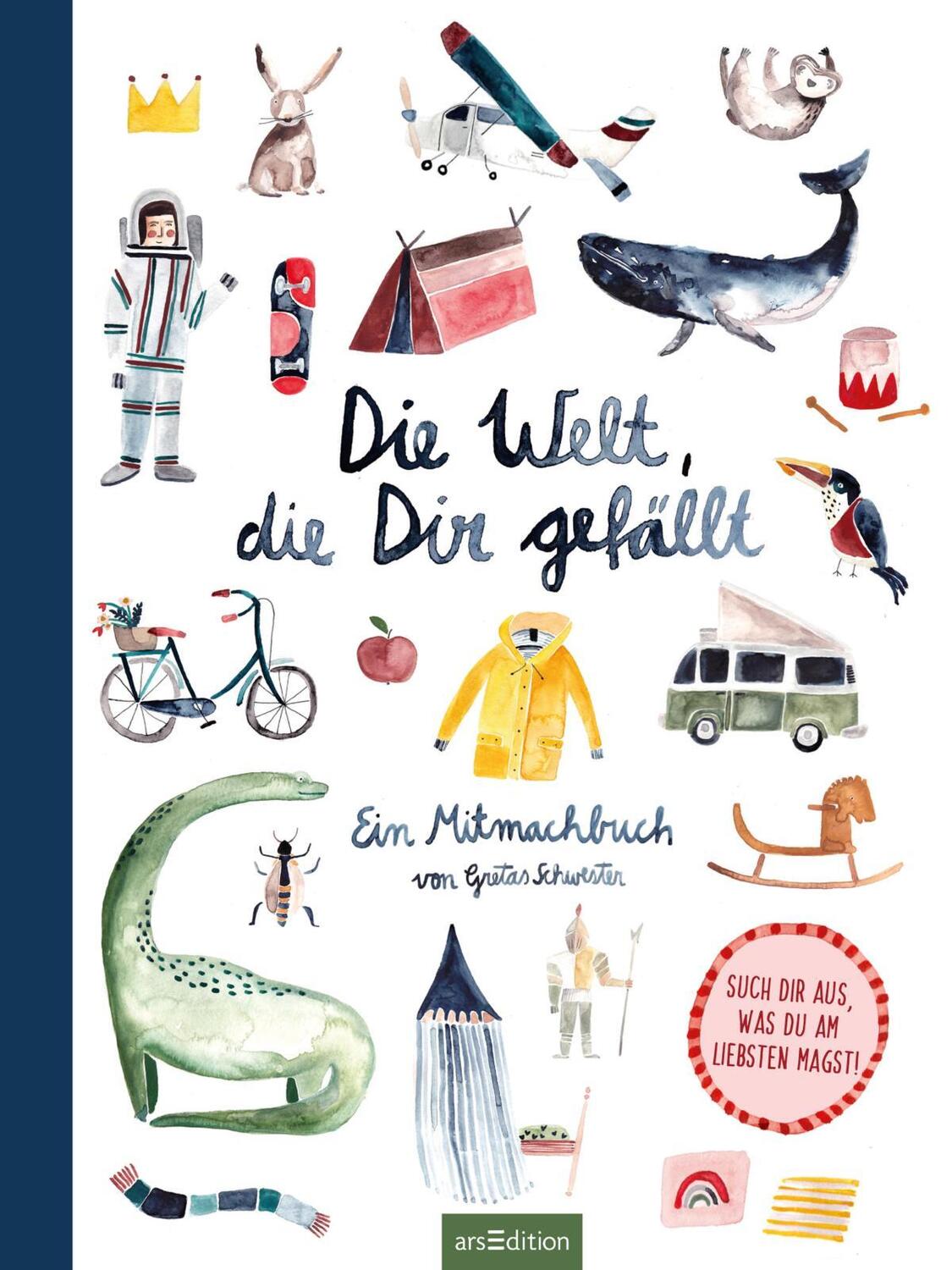 Bild: 9783845830681 | Die Welt, die dir gefällt | Ein Mitmach-Buch von Gretas Schwester