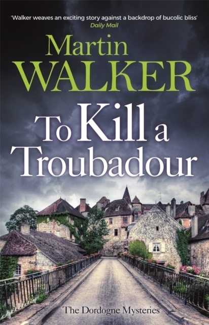 Cover: 9781529413625 | To Kill a Troubadour | Martin Walker | Taschenbuch | 336 S. | Englisch