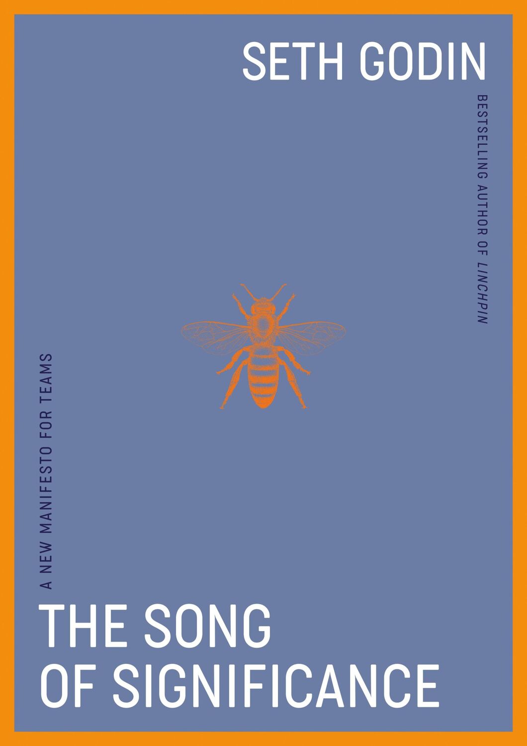 Cover: 9780593715543 | The Song of Significance | A New Manifesto for Teams | Seth Godin