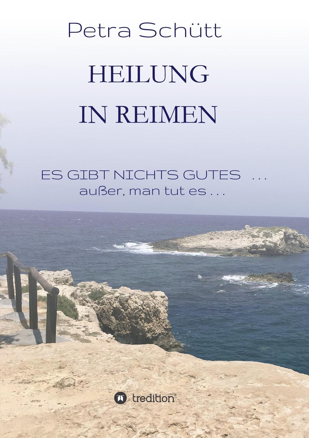 Cover: 9783749731527 | HEILUNG in REIMEN | ES GIBT NICHTS GUTES . . . außer, man tut es!