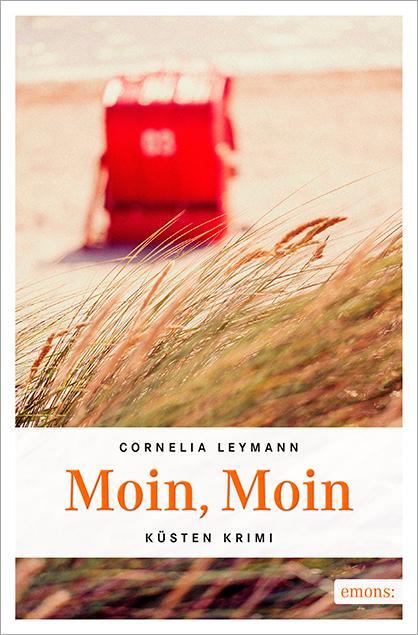 Cover: 9783954516551 | Moin, Moin | Cornelia Leymann | Taschenbuch | Küsten Krimi | 192 S.