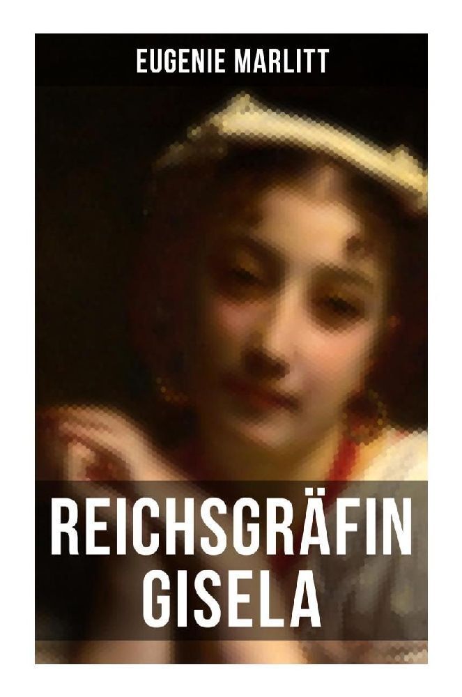 Cover: 9788027255337 | Reichsgräfin Gisela | Eugenie Marlitt | Taschenbuch | Deutsch | 2022