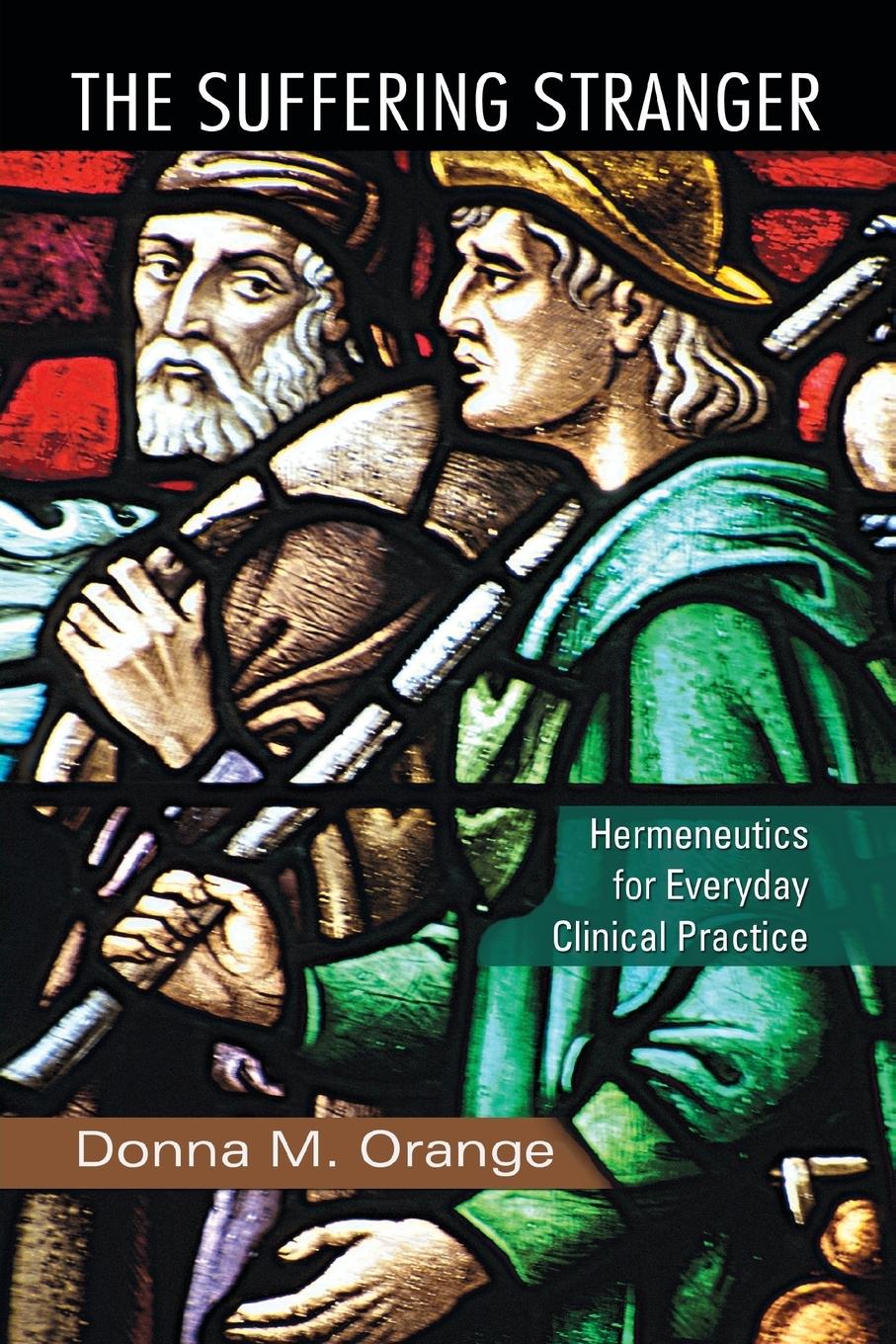 Cover: 9780415874045 | The Suffering Stranger | Hermeneutics for Everyday Clinical Practice