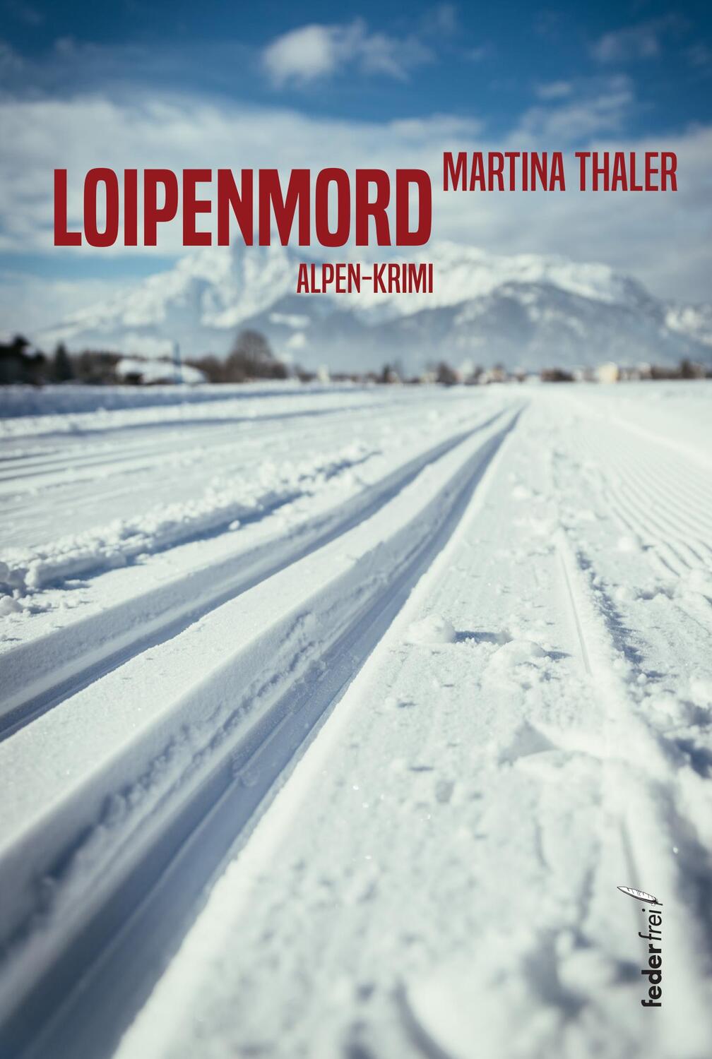 Cover: 9783990741658 | Loipenmord | Martina Thaler | Taschenbuch | 250 S. | Deutsch | 2021