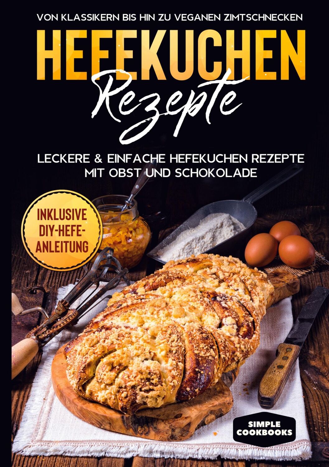 Cover: 9783755738510 | Hefekuchen Rezepte: Leckere &amp; einfache Hefekuchen Rezepte mit Obst...