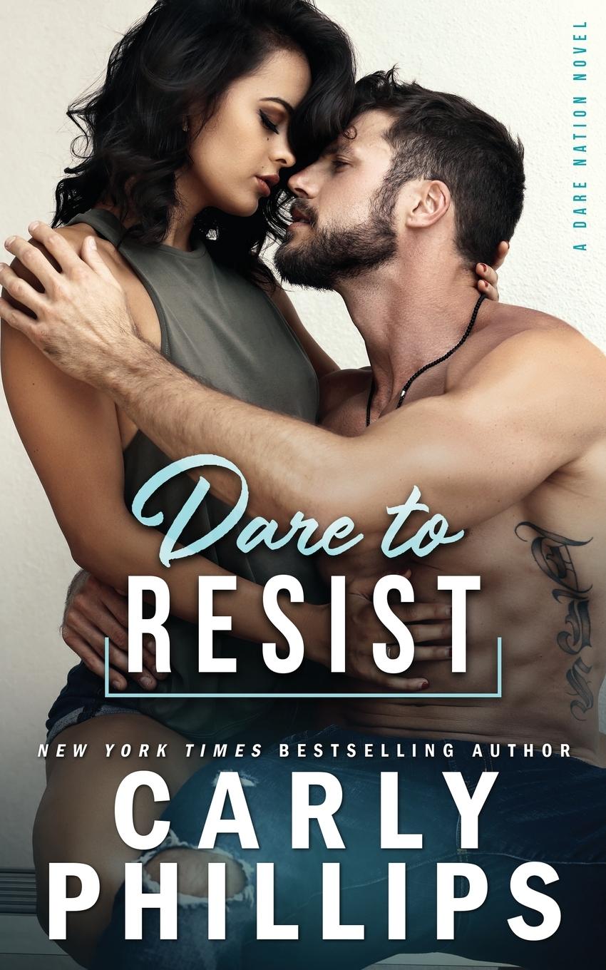 Cover: 9781947089501 | Dare To Resist | Carly Phillips | Taschenbuch | Dare Nation | Englisch