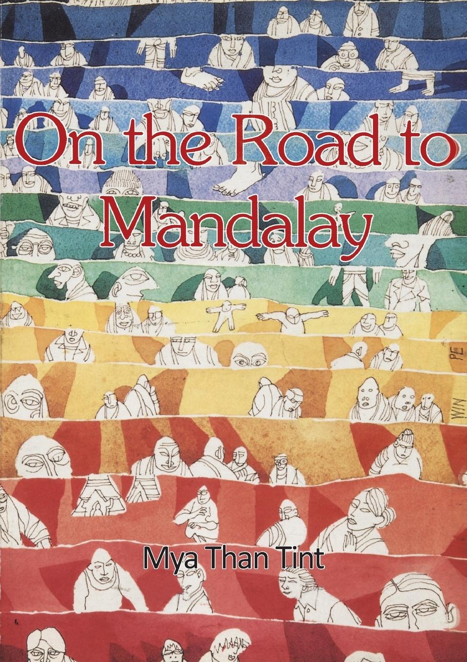 Cover: 9789748299259 | On the Road to Mandalay | Tales of Ordinary People | Mya Than Tint