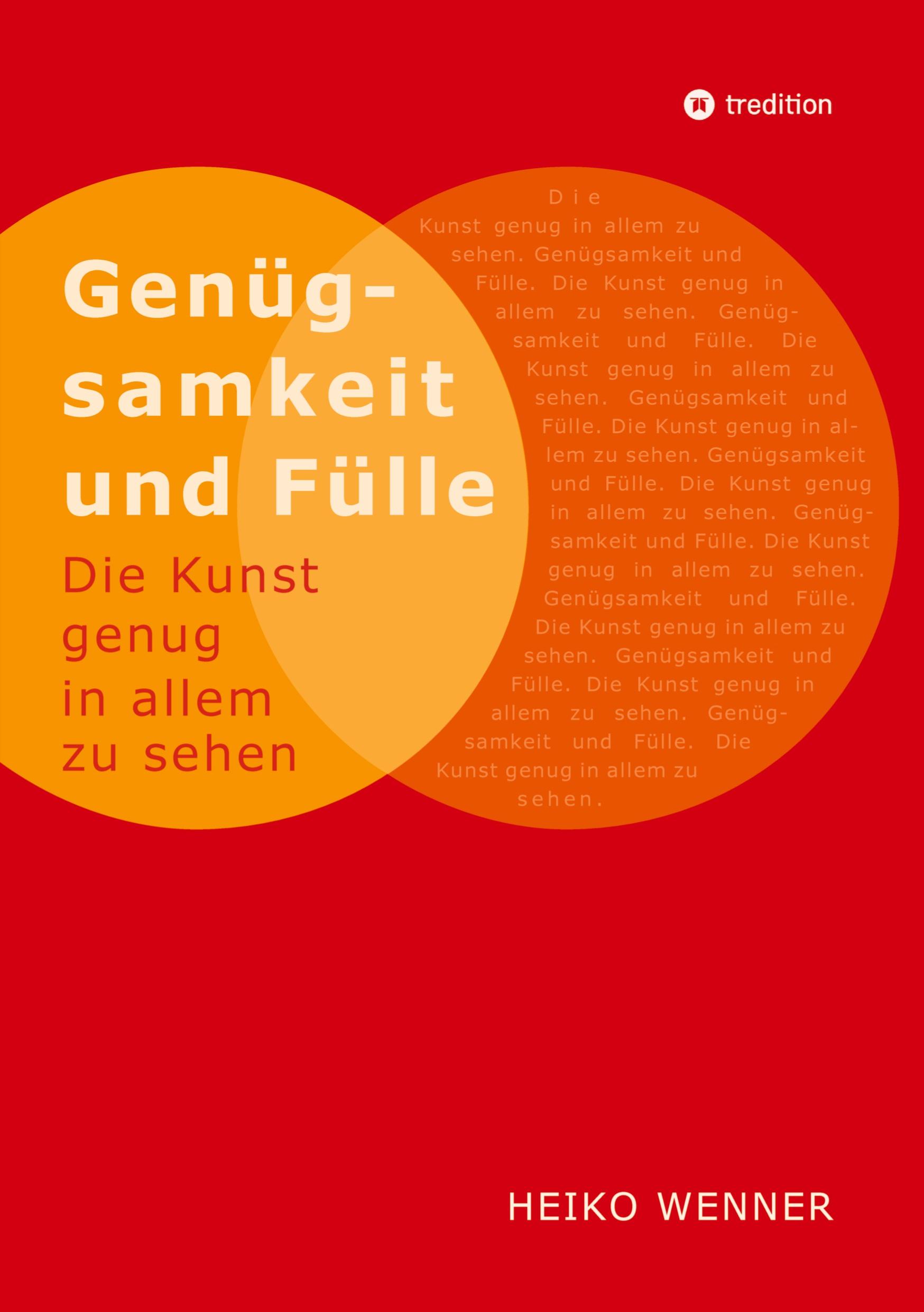 Cover: 9783384441850 | Genügsamkeit und Fülle | Die Kunst genug in allem zu sehen | Wenner