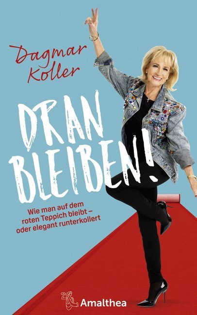 Cover: 9783990500835 | Dranbleiben! | Dagmar Koller | Buch | 208 S. | Deutsch | 2020