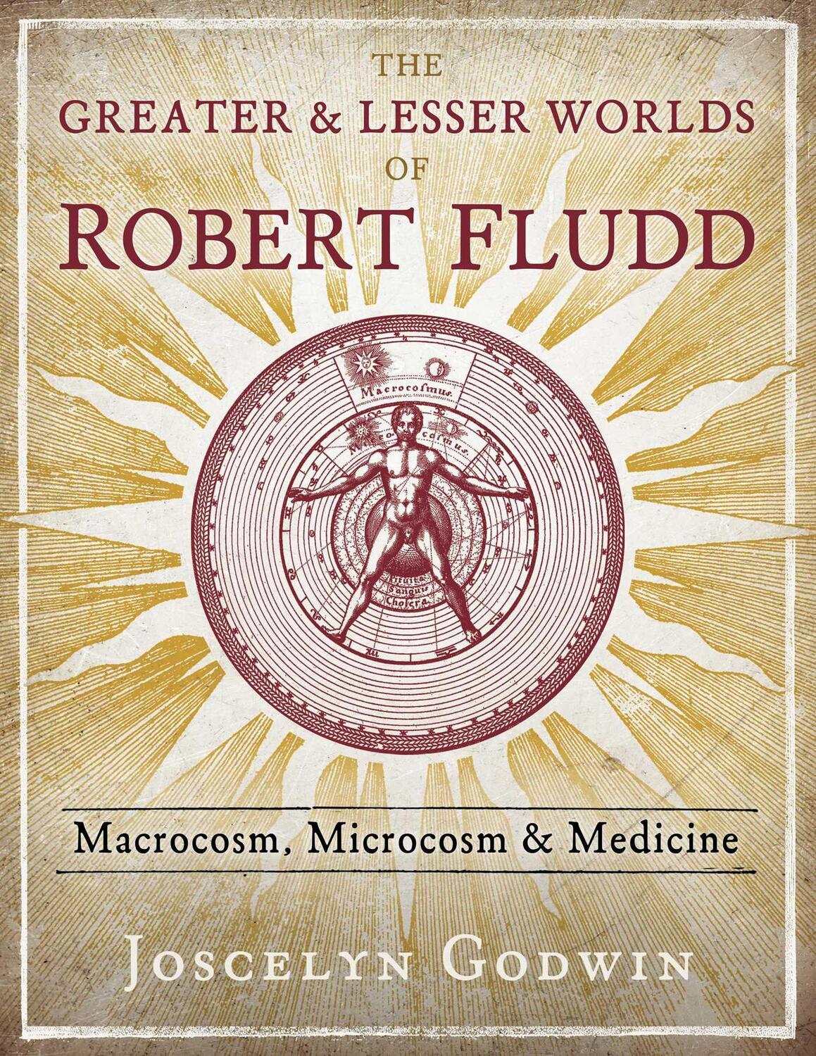 Cover: 9781620559499 | The Greater and Lesser Worlds of Robert Fludd | Joscelyn Godwin | Buch