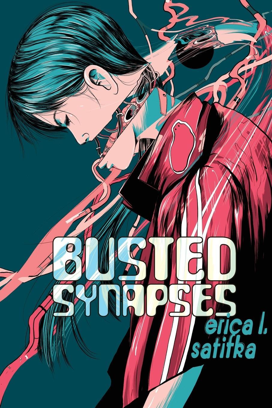 Cover: 9781940372587 | Busted Synapses | Erica L. Satifka | Taschenbuch | Paperback | 2020