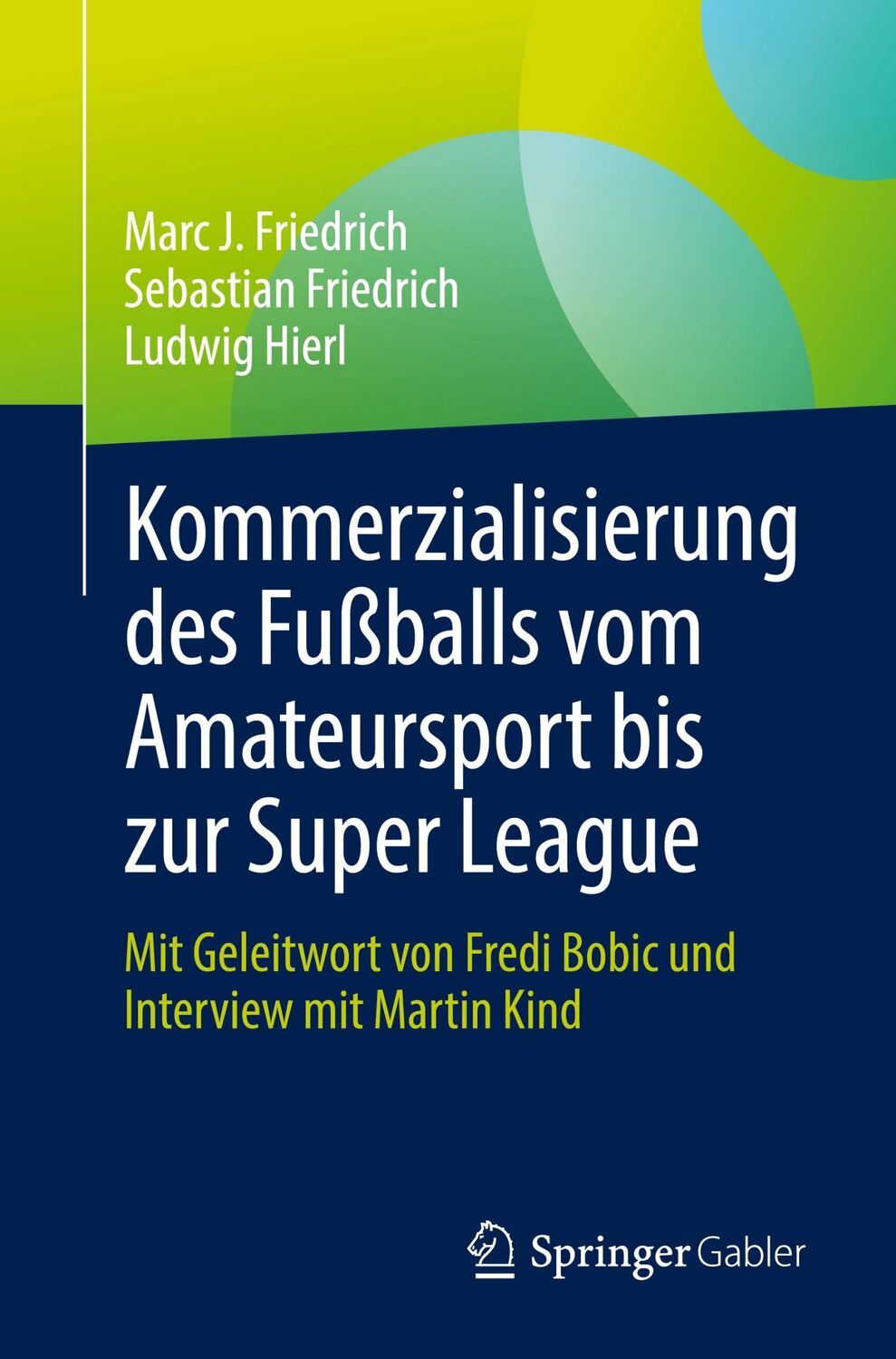 Cover: 9783658406295 | Kommerzialisierung des Fußballs vom Amateursport bis zur Super League