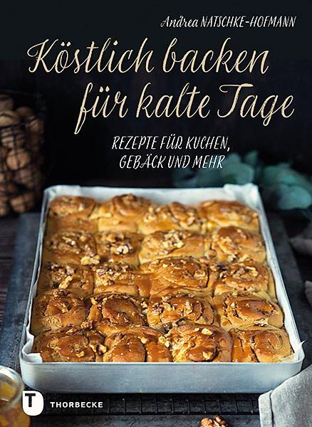 Cover: 9783799515252 | Köstlich backen für kalte Tage | Rezepte für Kuchen, Gebäck und mehr