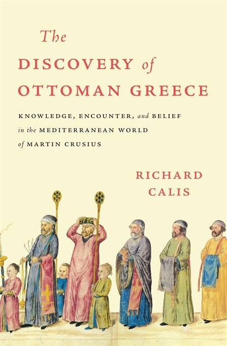 Cover: 9780674292734 | The Discovery of Ottoman Greece | Richard Calis | Buch | Englisch