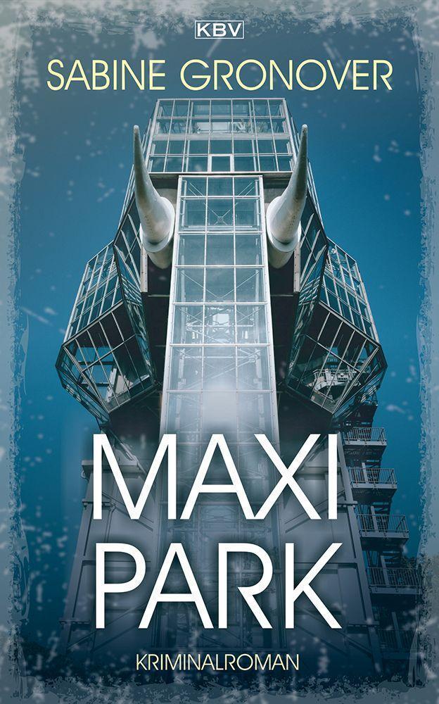 Cover: 9783954416974 | Maxipark | Kriminalroman | Sabine Gronover | Taschenbuch | 320 S.