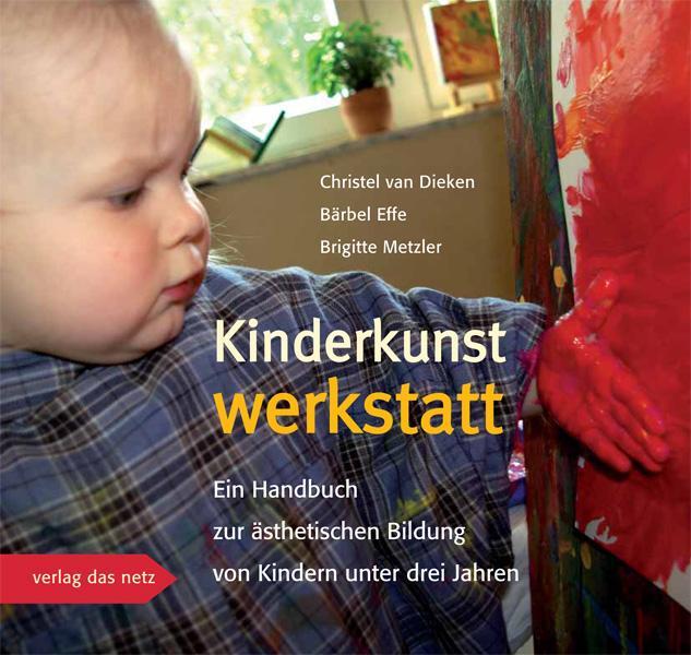 Cover: 9783868920178 | Kinderkunstwerkstatt | Christel van Dieken (u. a.) | Buch | 160 S.