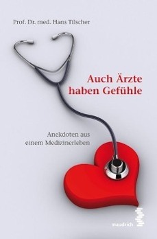 Cover: 9783851759440 | Auch Ärzte haben Gefühle | Anekdoten aus einem Medizinerleben | Buch