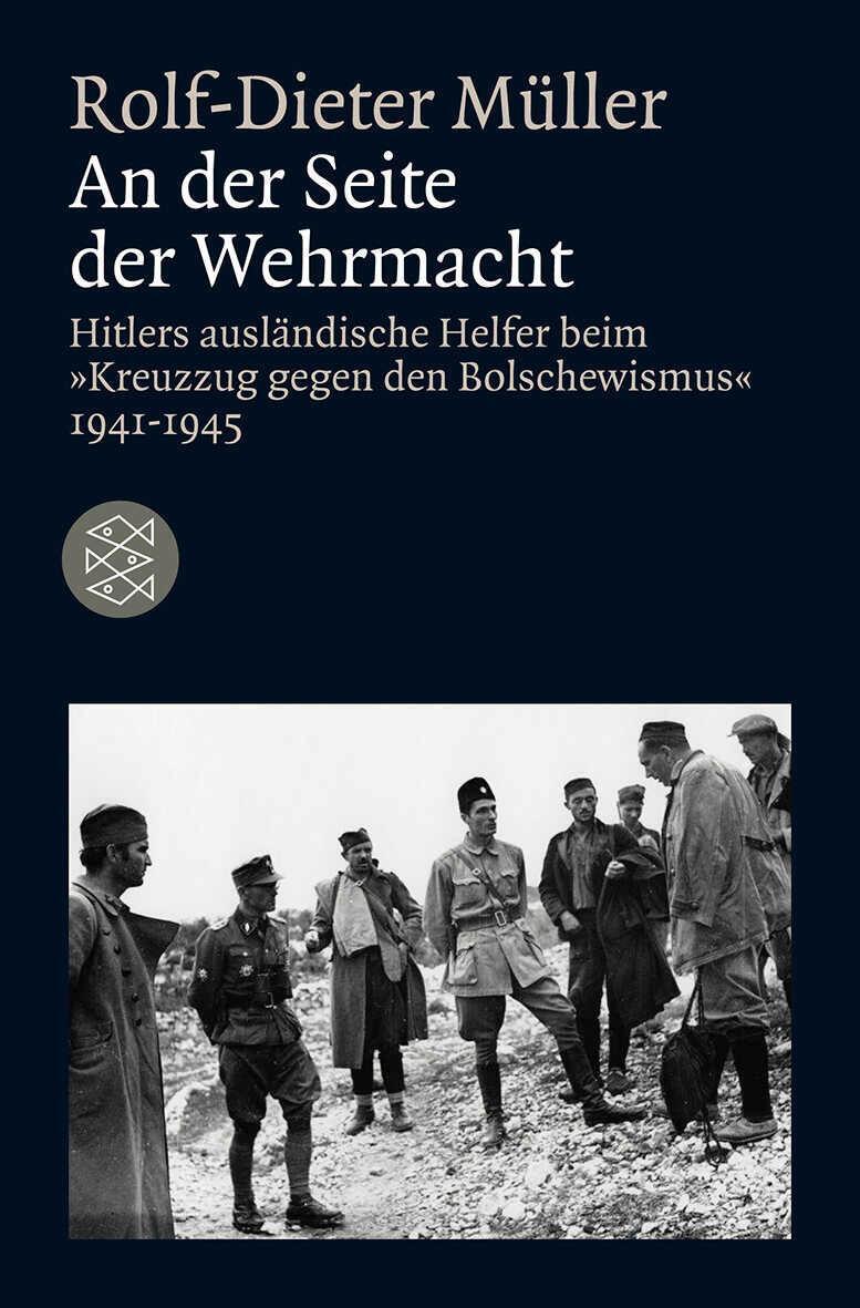 Cover: 9783596181506 | An der Seite der Wehrmacht | Rolf-Dieter Müller | Taschenbuch | 288 S.