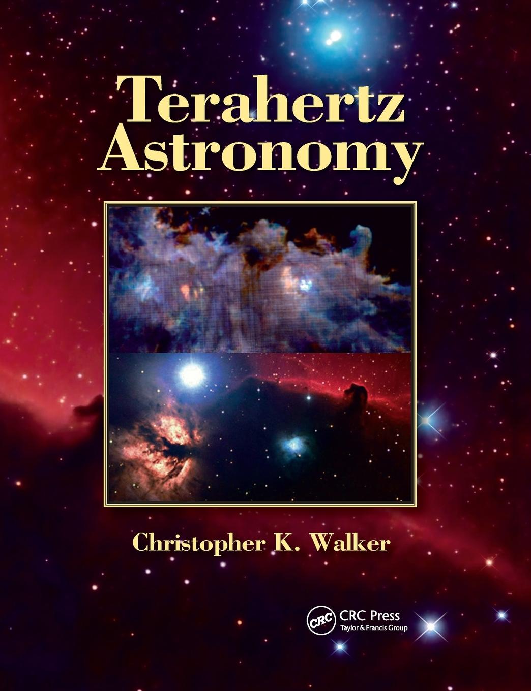 Cover: 9781138894648 | Terahertz Astronomy | Christopher K. Walker | Taschenbuch | Englisch