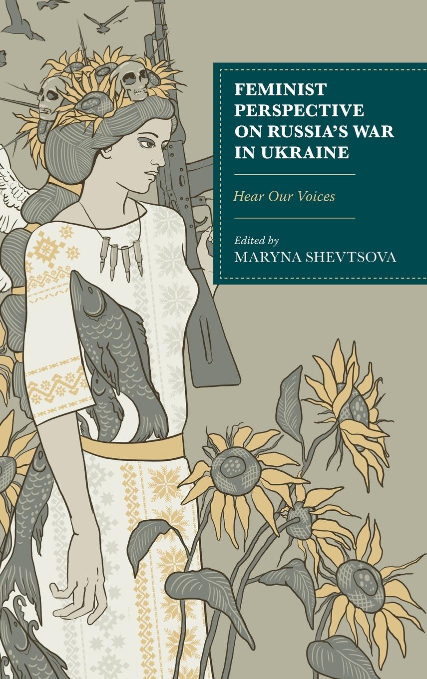 Cover: 9781666932904 | Feminist Perspective on Russia's War in Ukraine | Hear Our Voices