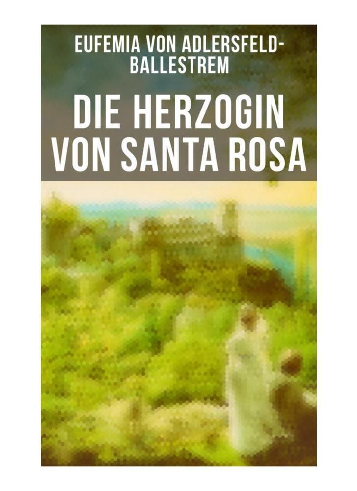 Cover: 9788027249572 | Die Herzogin von Santa Rosa | Historischer Roman | Taschenbuch | 2019