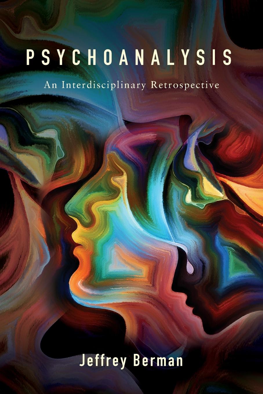 Cover: 9781438495699 | Psychoanalysis | An Interdisciplinary Retrospective | Jeffrey Berman