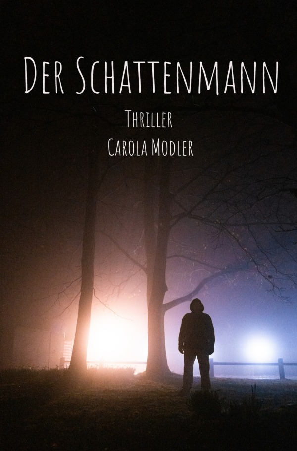 Cover: 9783818736538 | Der Schattenmann | Thriller. DE | CAROLA MODLER | Taschenbuch | 276 S.