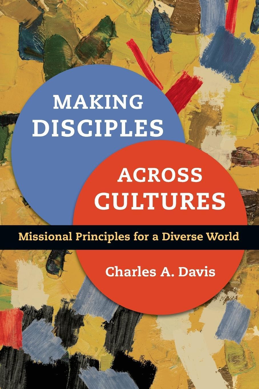 Cover: 9780830836901 | Making Disciples Across Cultures | Charles A Davis | Taschenbuch | IVP