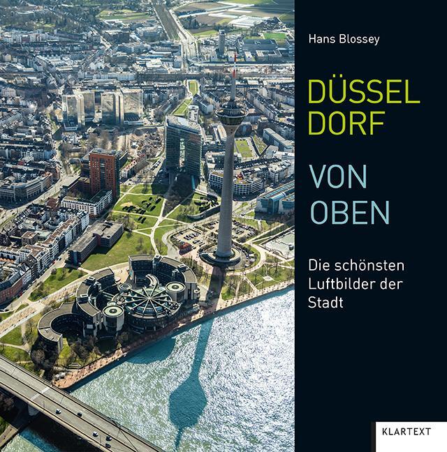 Cover: 9783837521238 | Düsseldorf von oben | Die schönsten Luftbilder der Stadt | Blossey