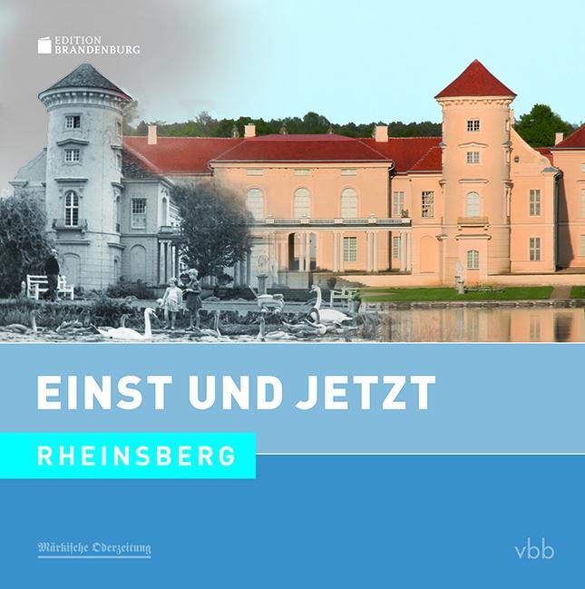 Cover: 9783945256879 | Einst und Jetzt 52 - Rheinsberg | Dietmar Stehr | Buch | 96 S. | 2017